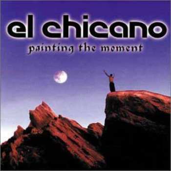 Album El Chicano: Painting The Moment
