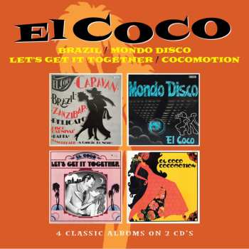 2CD El Coco: Brazil / Mondo Disco / Let's Get It Together