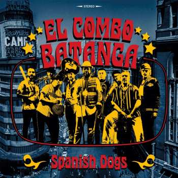 Album El Combo Batanga: Spanish Dogs