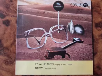 Elán: Že Mi Je Ľúto / Dresy