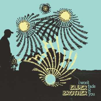 Album Elder Brother: I Won't Fade On You