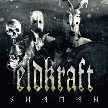 LP/CD Eldkraft: Shaman LTD