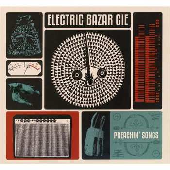 CD Electric Bazar Cie: Preachin' Songs DIGI