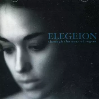 Elegeion: Through The Eyes Of Regret