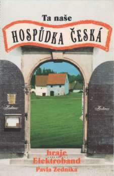 MC Elektroband Pavla Zedníka: Ta Naše Hospůdka Česká