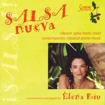 Album Elena Riu: Salsa Nueva: Vibrant Salsa Beats Meets Contemporary Classical Piano Music