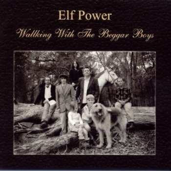 Album Elf Power: Walking With The Beggar Boys