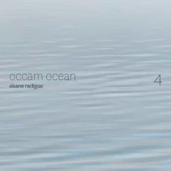 Eliane Radigue: Occam Ocean Vol.4