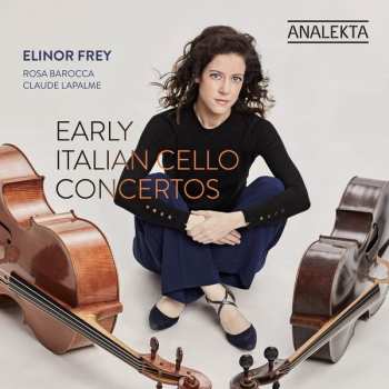 Album Elinor Frey: Early Italian Cello Concertos