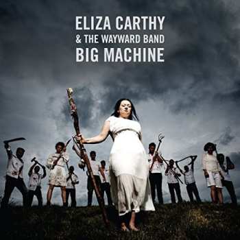 2LP Eliza Carthy: Big Machine