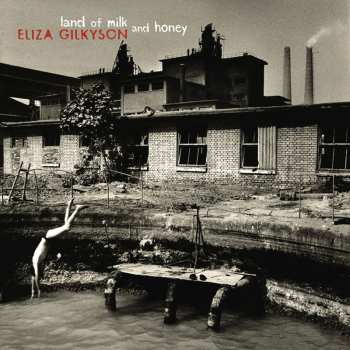 CD Eliza Gilkyson: Land Of Milk And Honey