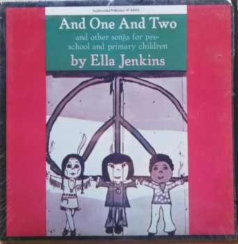 LP Ella Jenkins: And One And Two And Other Songs For Pre-School And Primary Children