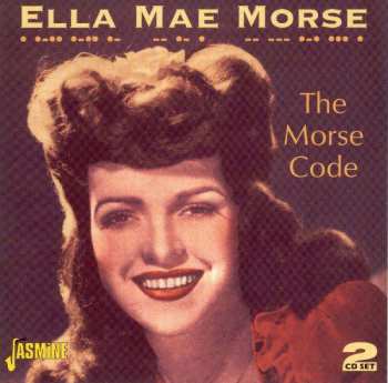 2CD Ella Mae Morse: The Morse Code
