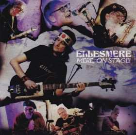 Album Ellesmere: Mere On Stage