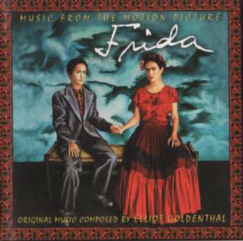 CD Elliot Goldenthal: Frida (Music From The Motion Picture Soundtrack)