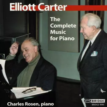 Elliott Carter: The Complete Music For Piano