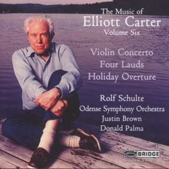 Album Elliott Carter: Violin Concerto, Four Lauds, Holiday Overture