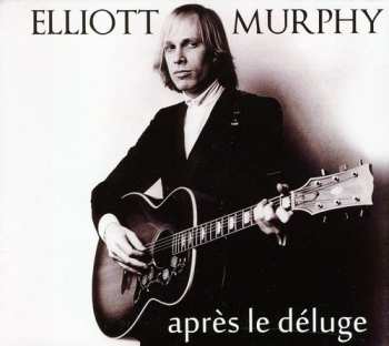 Album Elliott Murphy: Après Le Déluge