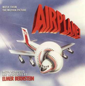 Album Elmer Bernstein: Airplane! (Music From The Motion Picture)