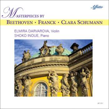 CD Elmira Darvarova: Masterpieces By Beethoven • Franck • Clara Schumann 