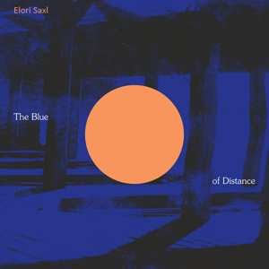 CD Elori Saxl: The Blue Of Distance