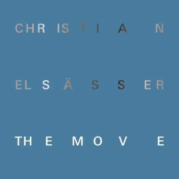 Album Christian Elsässer: The Move