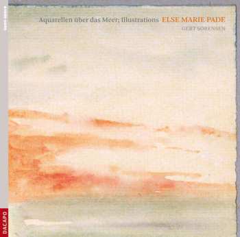 CD Else Marie Pade: Aquarellen Über Das Meer; Illustrations