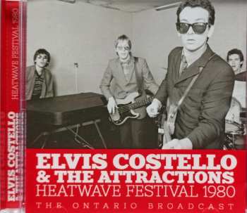 CD Elvis Costello & The Attractions: Heatwave Festival 1980:  The Ontario Broadcast