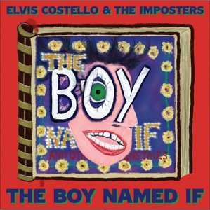 2LP Elvis Costello & The Imposters: The Boy Named If LTD