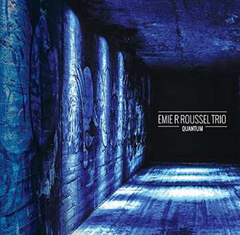 Album Emie R Roussel Trio: Quantum