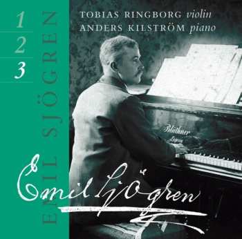 Album Emil Sjögren: Complete Works For Violin And Piano Vol 3