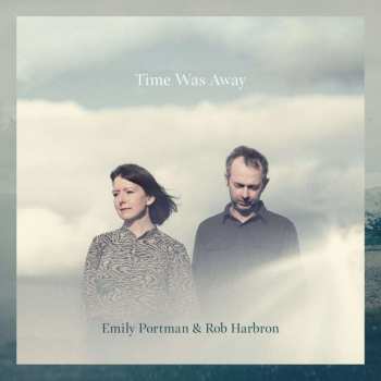 CD Emily Portman: Time Was Away