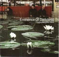 CD Eminence Of Darkness: Displace The Trace