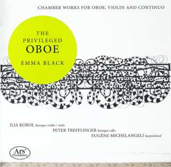 Album Ilia Korol: The Privileged Oboe – Chamber Works For Oboe, Violin And Continuo