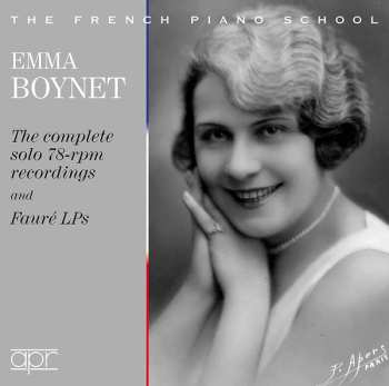 Album Emma Boynet: The Complete Solo 78-rpm Recordings And Fauré LPs