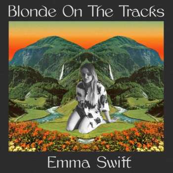 CD Emma Swift: Blonde On The Tracks