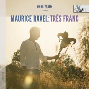 Album Emre,yavuz / Ravel: Tres Franc