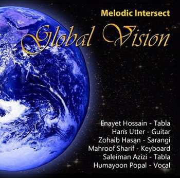 Album Enayet Hossain: Melodic Intersect: Global Vision