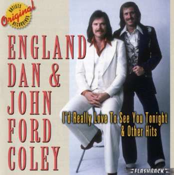 Album England Dan & John Ford Coley:  (I'd Really) Love To See You Tonight And Other Hits