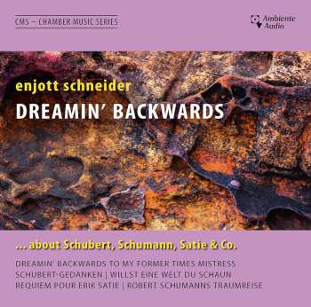 Album Enjott Schneider: Kammermusik "dreamin' Backwards..."