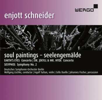 Album Enjott Schneider: Soul Paintings - Seelengemälde
