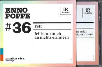 CD Enno Poppe: #36 | Fett / Ich Kann Mich An Nichts Erinnern