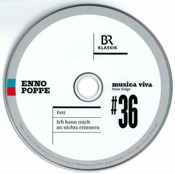 CD Enno Poppe: #36 | Fett / Ich Kann Mich An Nichts Erinnern