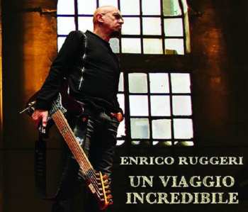Album Enrico Ruggeri: Un Viaggio Incredibile