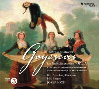 Album Enrique Granados: Goyescas ('Los Majos Enamorados' Opera)