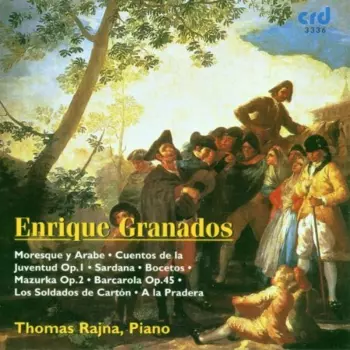 Enrique Granados: Mosque Y Arabe - Cuentos De La Juventud Op. 1 - Sardana - Bocetos - Mazurka - Barcarola - Los Soldados De Carton - A La Pradera