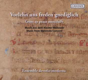 Album Ensemble Devotio Moderna / Volkhardt: Grant Us Peace Mercifully: Walsrode Convent