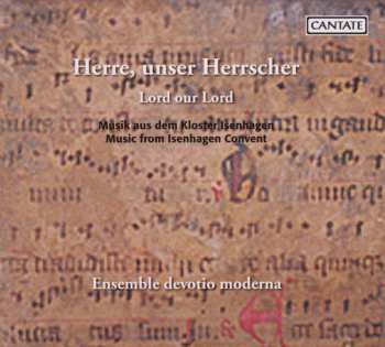 Album Ensemble Devotio Moderna / Volkhardt: Lord Our Lord: Isenhagen Convent