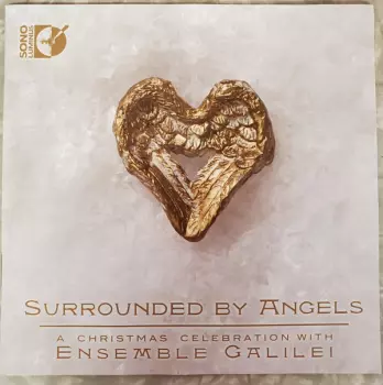 Ensemble Galilei: Surrounded By Angels - A Christmas Celebration