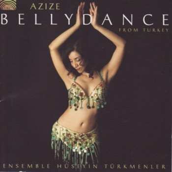 Album Ensemble Hüseyin Türkmenler: Azize: Bellydance Fromturkey
